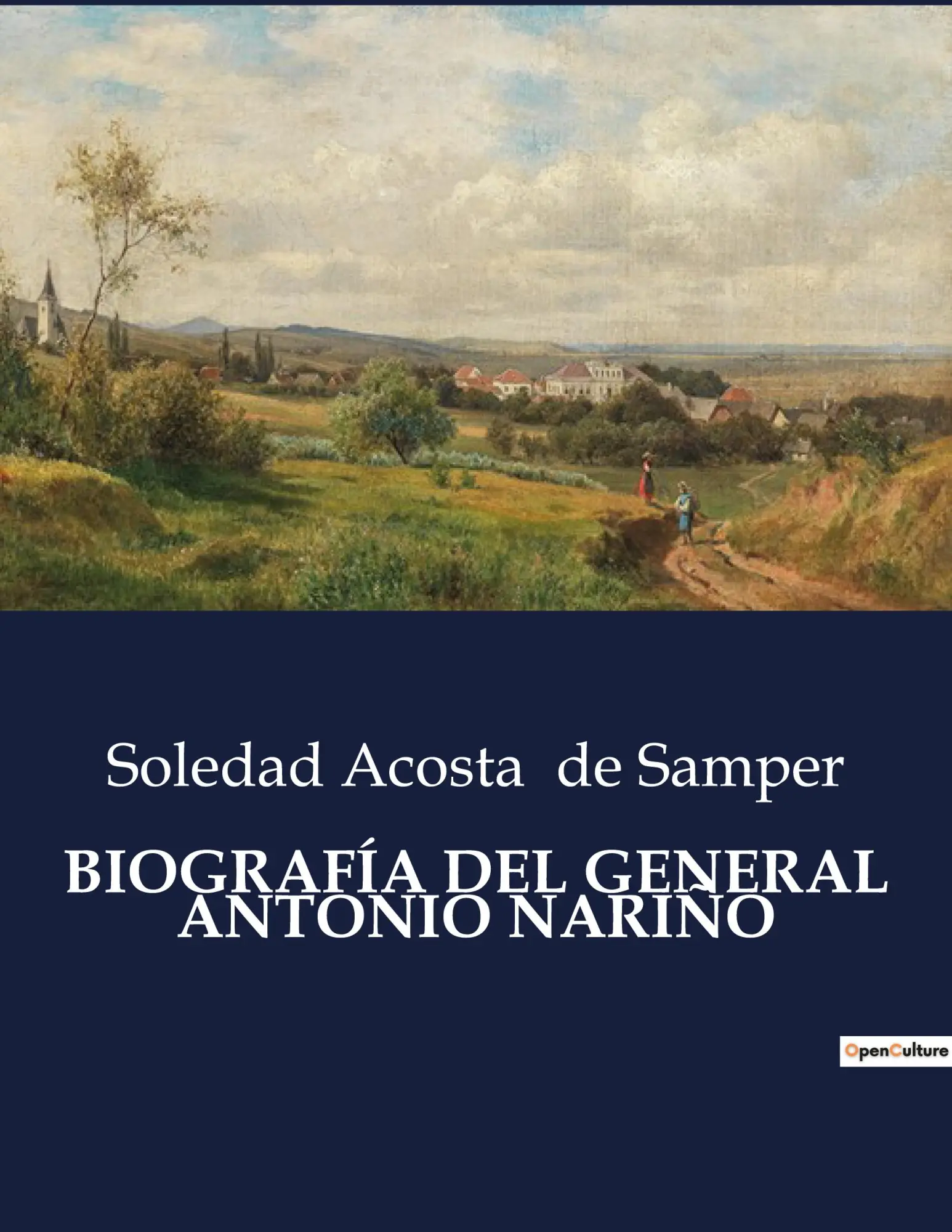 Cover: 9791041936403 | BIOGRAFÍA DEL GENERAL ANTONIO NARIÑO | Soledad Acosta De Samper | Buch