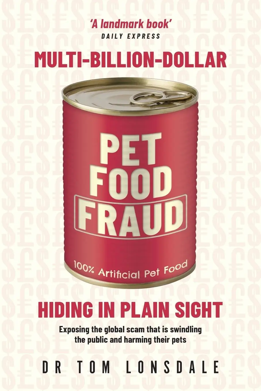 Cover: 9780645726503 | Multi-Billion-Dollar Pet Food Fraud | Hiding in Plain Sight | Lonsdale