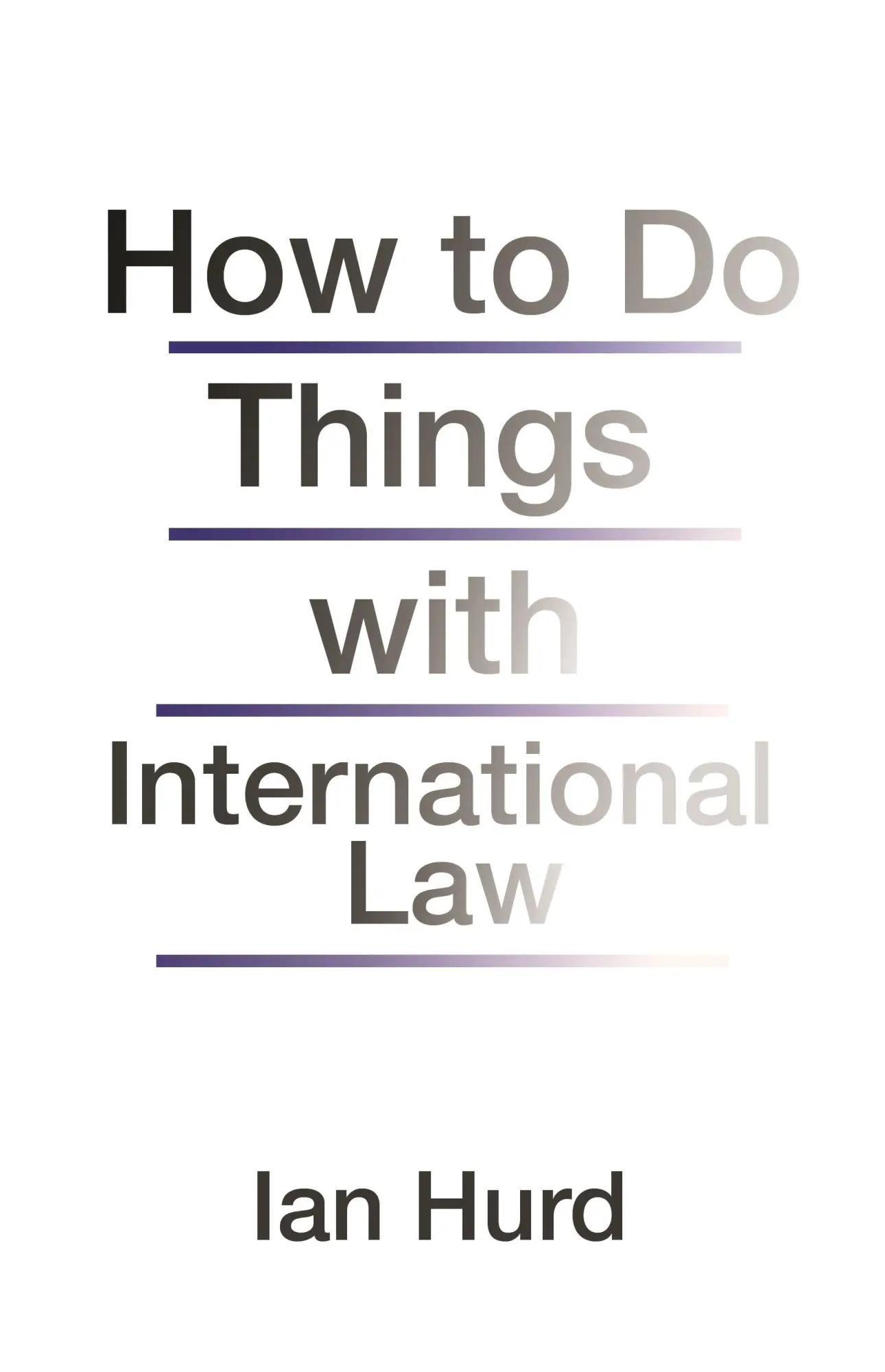 Cover: 9780691196503 | How to Do Things with International Law | Ian Hurd | Taschenbuch