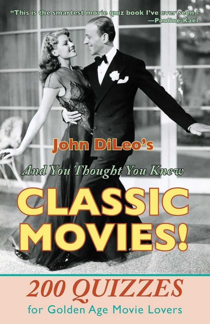 Cover: 9781601826503 | And You Thought You Knew Classic Movies! | John DiLeo | Taschenbuch