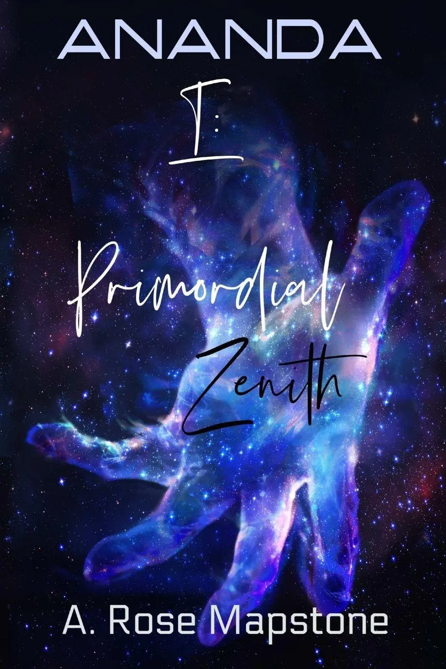Cover: 9781734346503 | ANANDA Book 1 | Primordial Zenith | A. Rose Mapstone | Taschenbuch