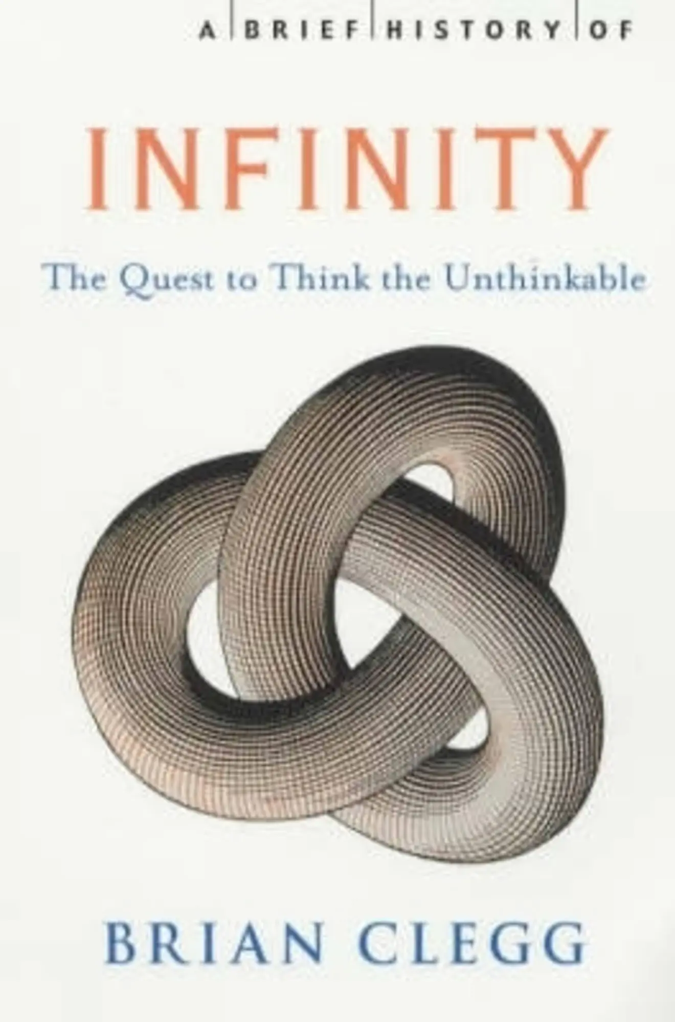 Cover: 9781841196503 | A Brief History of Infinity | The Quest to Think the Unthinkable