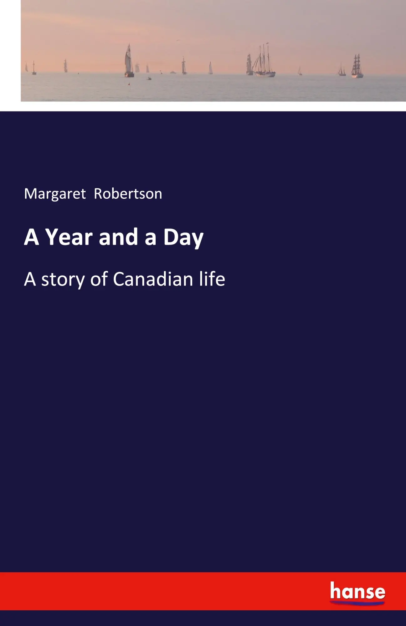 Cover: 9783348116503 | A Year and a Day | A story of Canadian life | Margaret Robertson