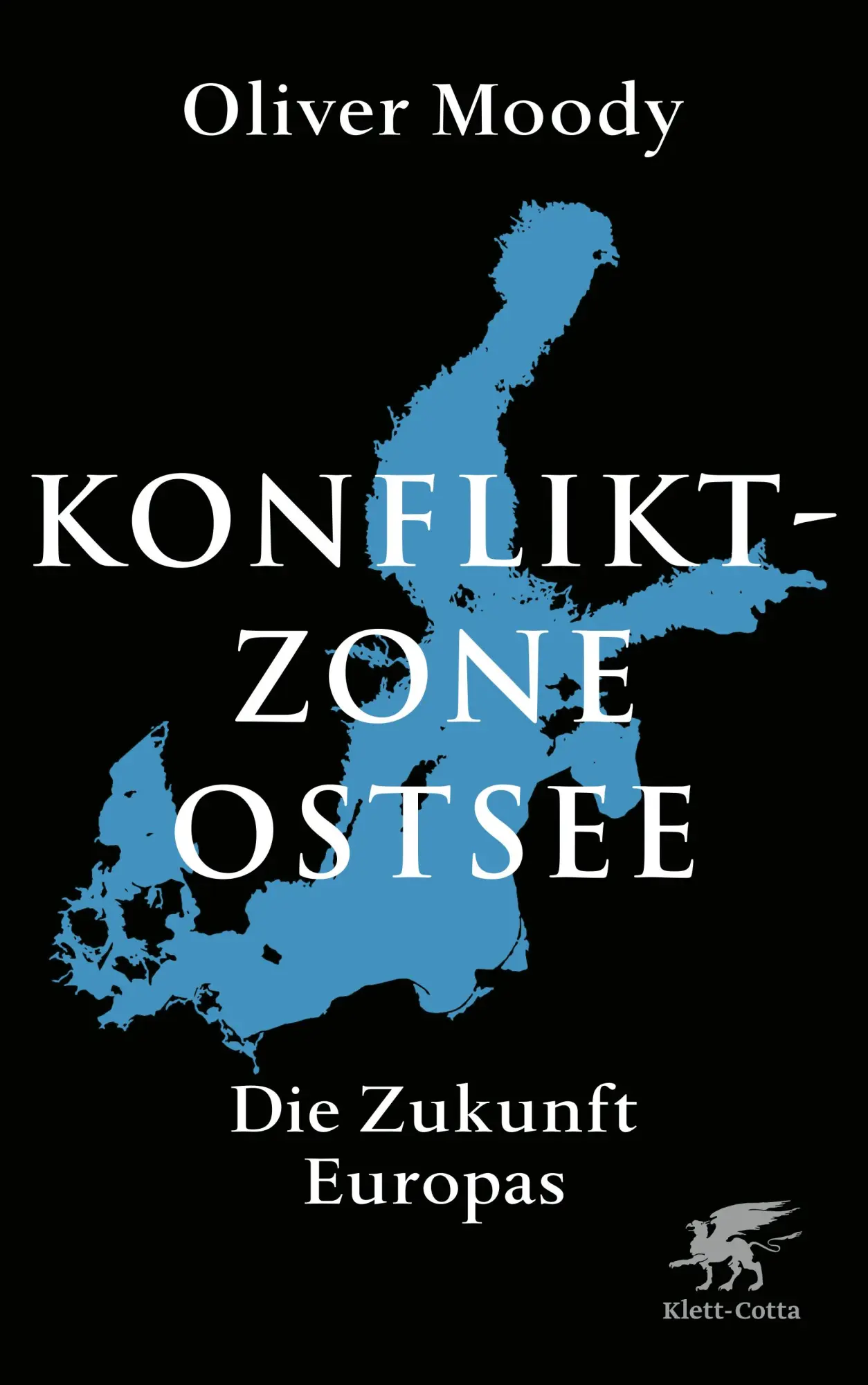 Cover: 9783608966503 | Konfliktzone Ostsee | Die Zukunft Europas | Oliver Moody | Buch | 2025