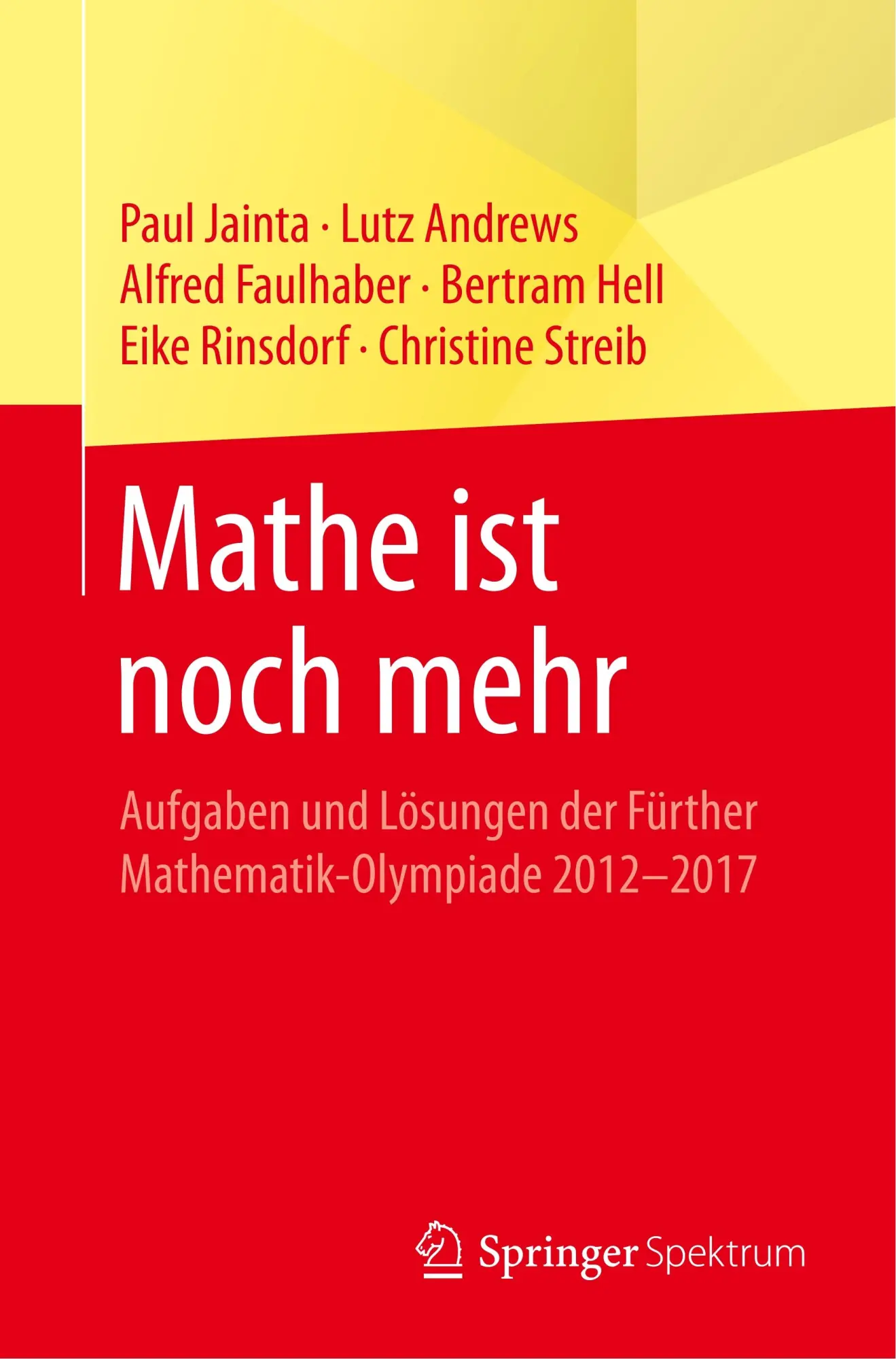 Cover: 9783662566503 | Mathe ist noch mehr | Paul Jainta (u. a.) | Taschenbuch | XXX | 2018