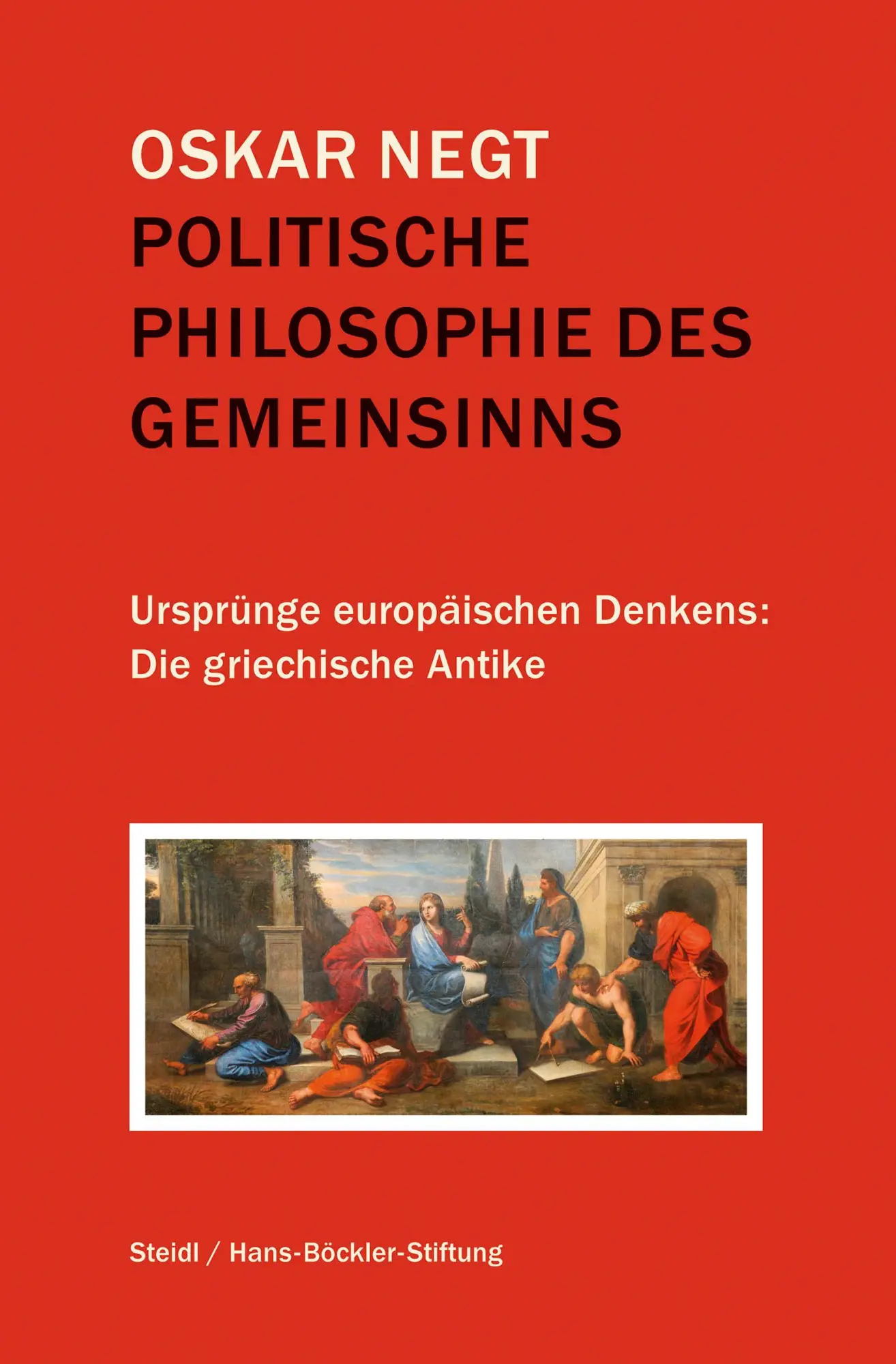 Cover: 9783958296503 | Politische Philosophie des Gemeinsinns | Oskar Negt | Buch | 320 S.