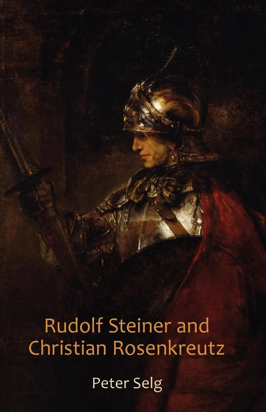 Cover: 9780880106603 | Rudolf Steiner and Christian Rosenkreutz | Peter Selg | Taschenbuch