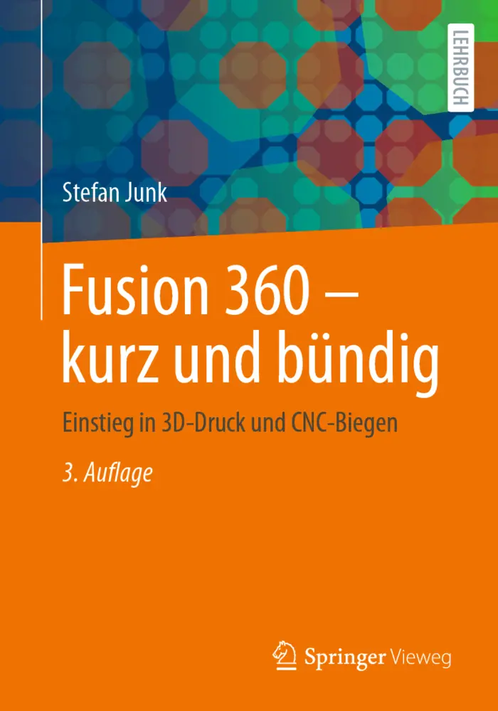 Cover: 9783658386603 | Fusion 360 - kurz und bündig | Einstieg in 3D-Druck und CNC-Biegen