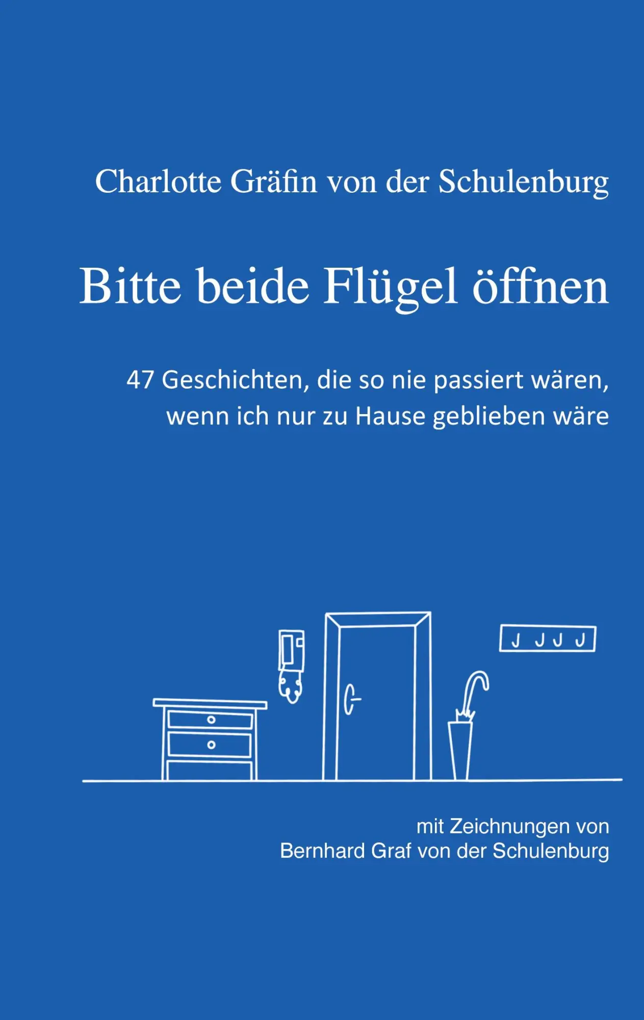 Cover: 9783749466603 | Bitte beide Flügel öffnen | Schulenburg (u. a.) | Taschenbuch | 88 S.