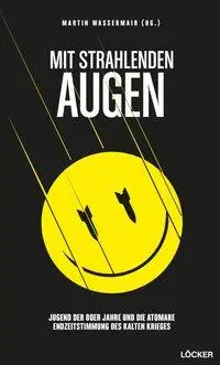 Cover: 9783854096603 | Mit strahlenden Augen | Martin Wassermair | Taschenbuch | 200 S.
