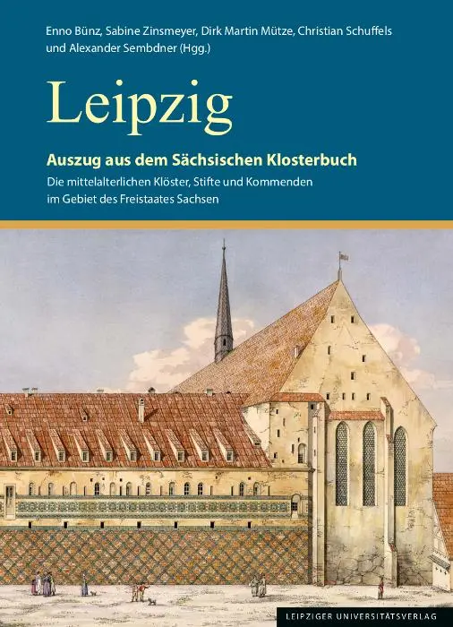 Cover: 9783960236603 | Leipzig | Auszug aus dem Sächsischen Klosterbuch | Enno Bünz (u. a.)