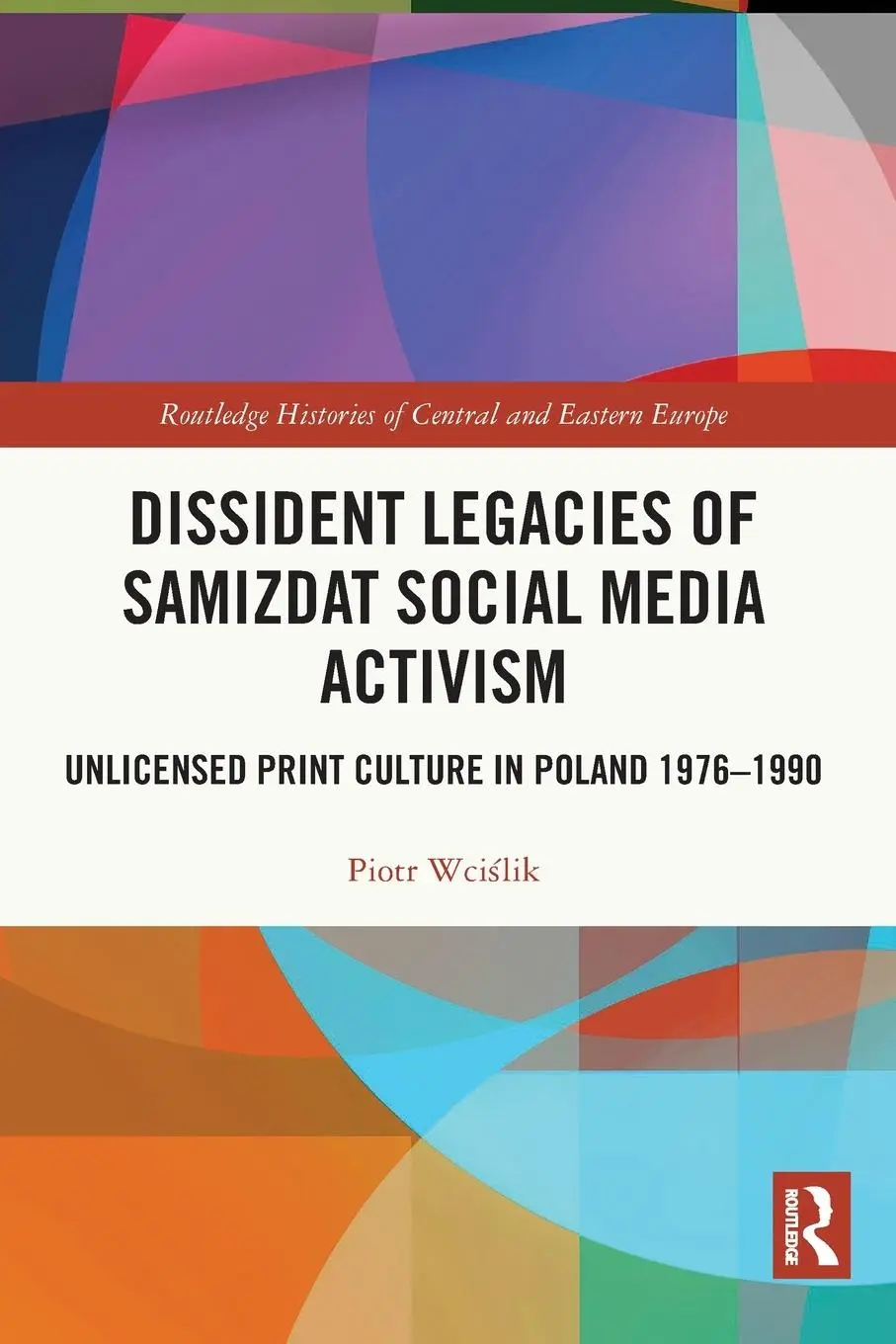 Cover: 9780367756703 | Dissident Legacies of Samizdat Social Media Activism | Wci&amp; | Buch