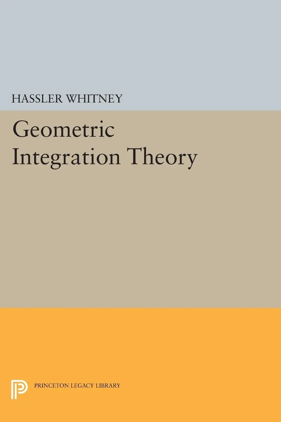 Cover: 9780691626703 | Geometric Integration Theory | Hassler Whitney | Taschenbuch | 2015
