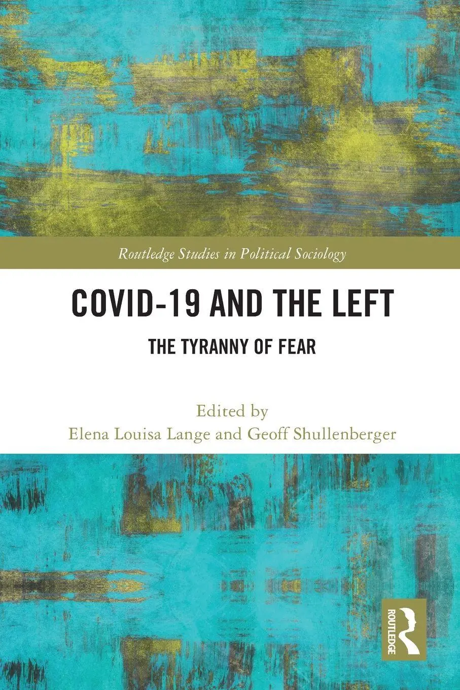 Cover: 9781032486703 | COVID-19 and the Left | The Tyranny of Fear | Lange (u. a.) | Buch