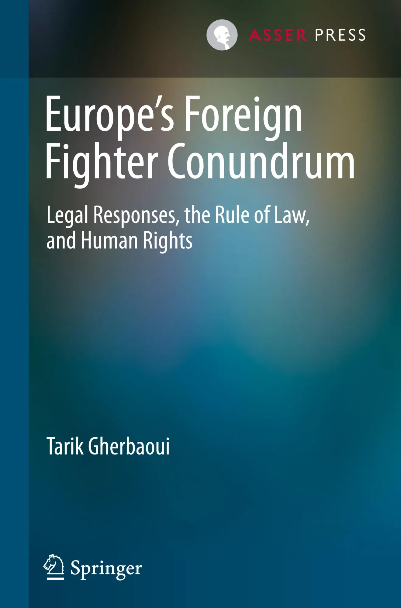 Cover: 9789462656703 | Europe's Foreign Fighter Conundrum | Tarik Gherbaoui | Buch | xi