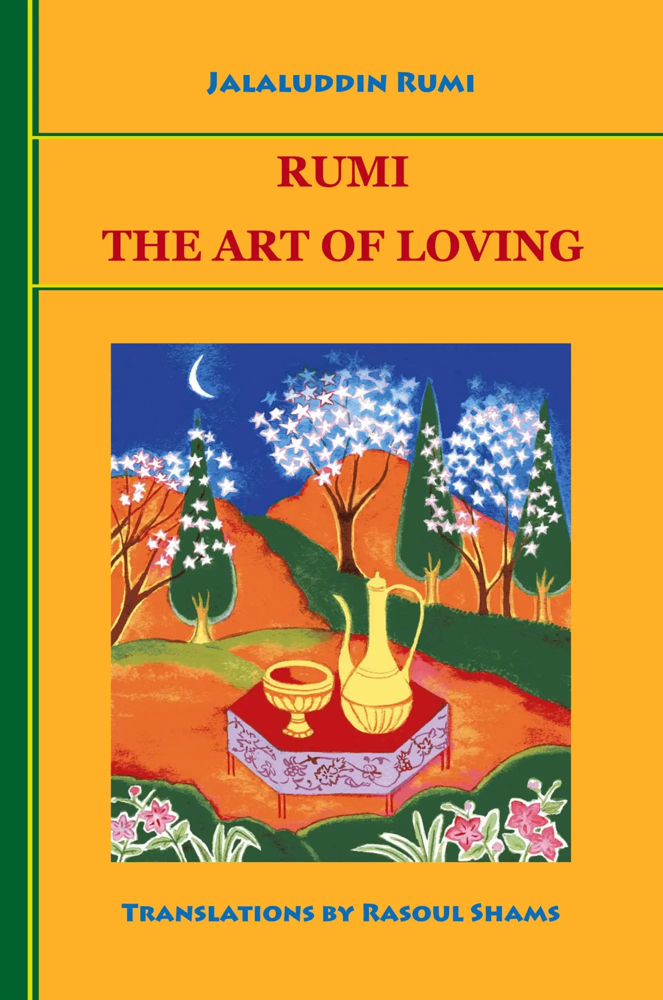 Cover: 9780985056803 | Rumi | The Art of Loving | Jalaluddin Rumi | Taschenbuch | Englisch Cover: 9780985056803 | Rumi | The Art of Loving | Jalaluddin Rumi | Taschenbuch | Englisch