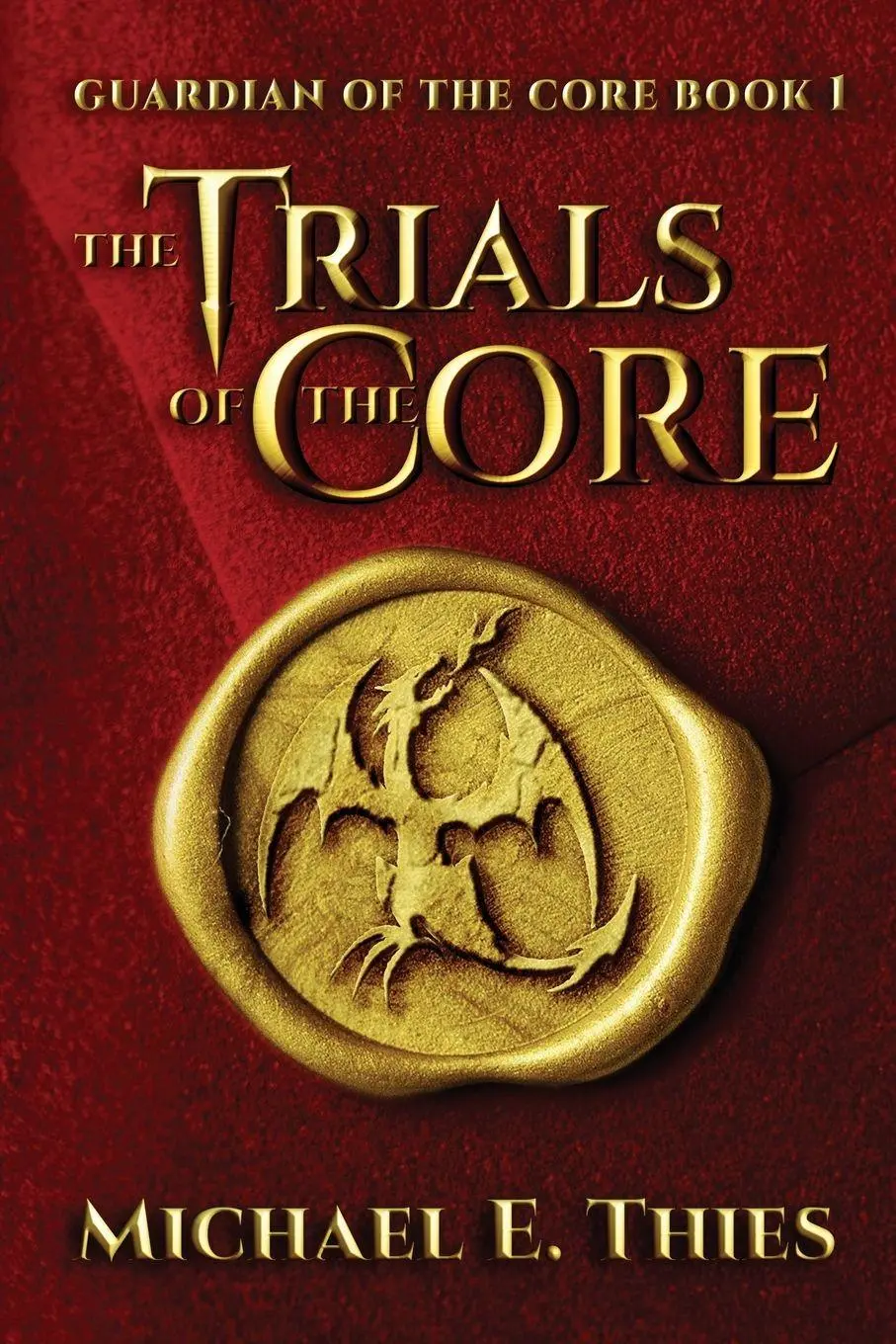Cover: 9780989566803 | The Trials of the Core | Michael E. Thies | Taschenbuch | Englisch