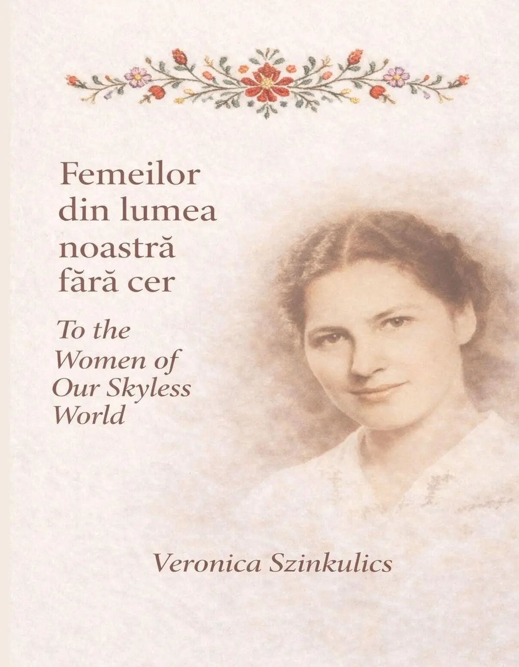 Cover: 9781067506803 | Femeilor din lumea noastr¿ f¿r¿ cer / To the women of our skyless...