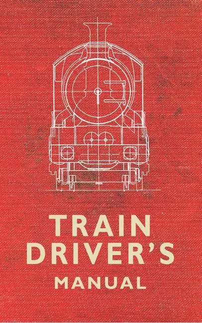 Cover: 9781445616803 | Train Driver's Manual | Colin Maggs | Taschenbuch | Englisch | 2014