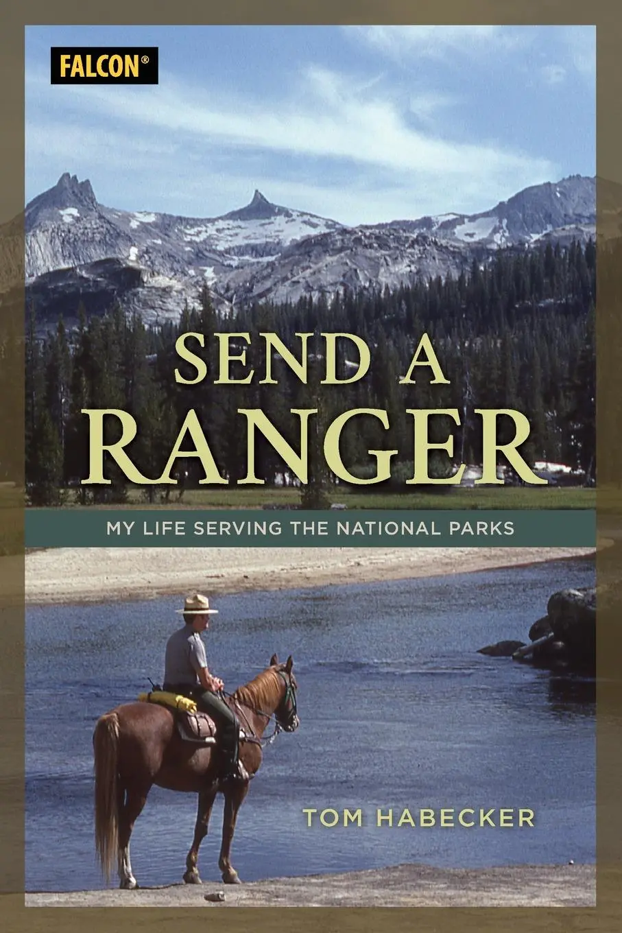 Cover: 9781493066803 | Send a Ranger | My Life Serving the National Parks | Tom Habecker