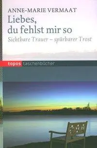 Cover: 9783836706803 | Liebes, du fehlst mir so | Sichtbare Trauer - spürbarer Trost | Buch