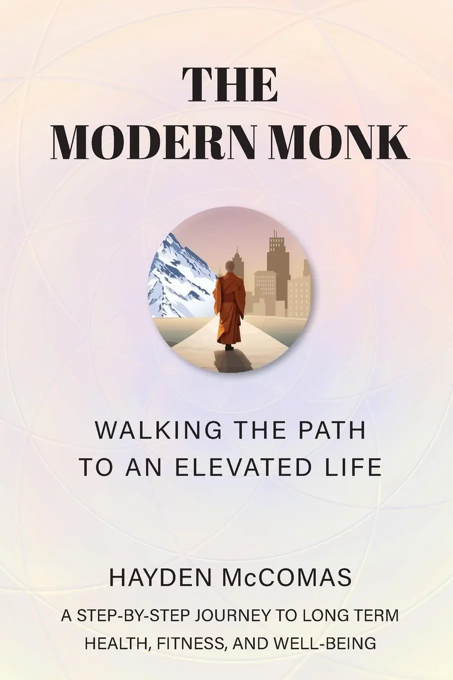 Cover: 9798992316803 | The Modern Monk | Walking the Path to an Elevated Life | McComas
