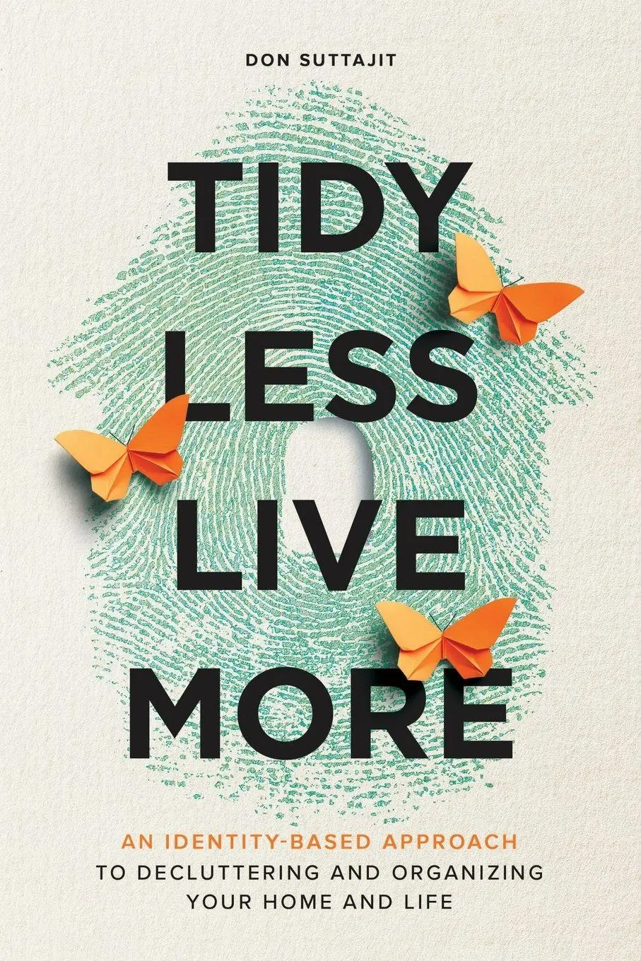 Cover: 9798993236803 | Tidy Less, Live More | Don Suttajit | Taschenbuch | Englisch | 2026