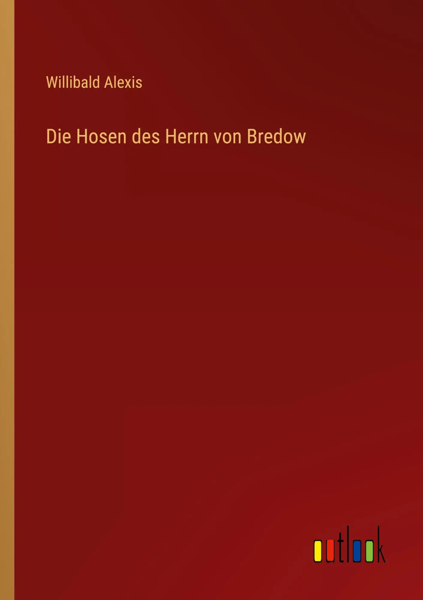 Cover: 9783368426903 | Die Hosen des Herrn von Bredow | Willibald Alexis | Taschenbuch | 2022