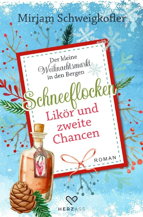Cover: 9783565056903 | Schneeflocken, Likör und zweite Chancen | DE | Mirjam Schweigkofler