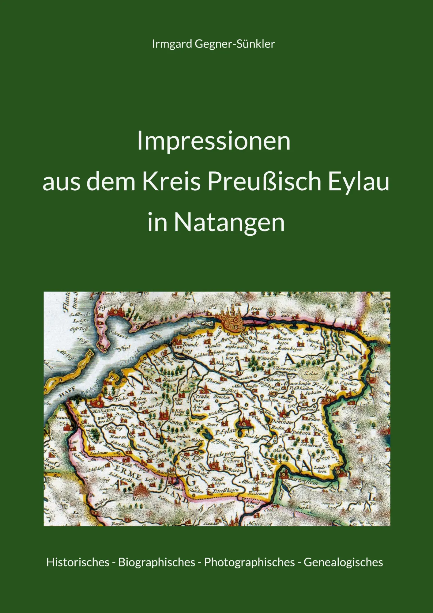 Cover: 9783769306903 | Impressionen aus dem Kreis Preußisch Eylau in Natangen | Buch | 386 S.