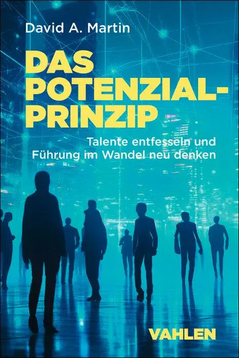 Cover: 9783800676903 | Das Potenzialprinzip | David A. Martin | Taschenbuch | 196 S. | 2025