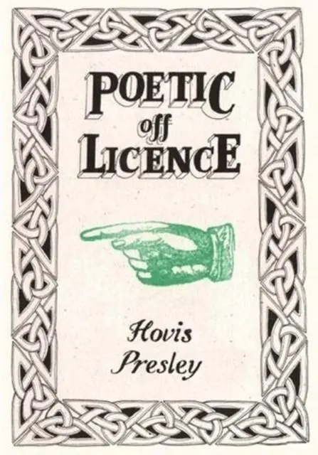 Cover: 9780993237003 | Poetic Off Licence | Hovis Presley | Taschenbuch | Englisch | 2015