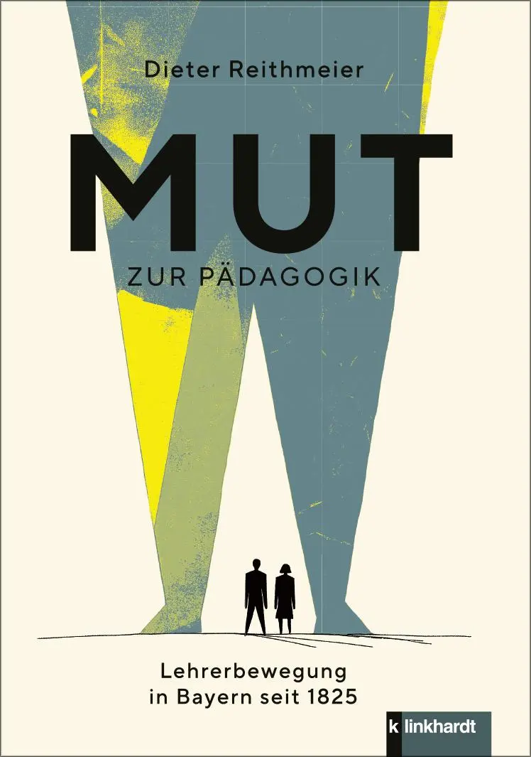Cover: 9783781527003 | Mut zur Pädagogik | Lehrerbewegung in Bayern seit 1825 | Reithmeier