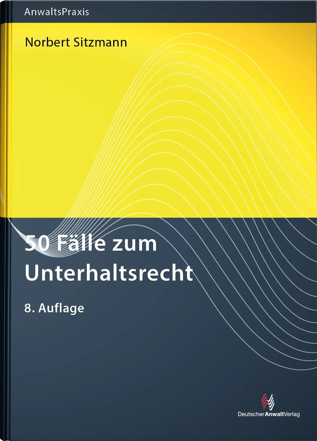 Cover: 9783824017003 | 50 Fälle zum Unterhaltsrecht | Norbert Sitzmann | Taschenbuch | 672 S.