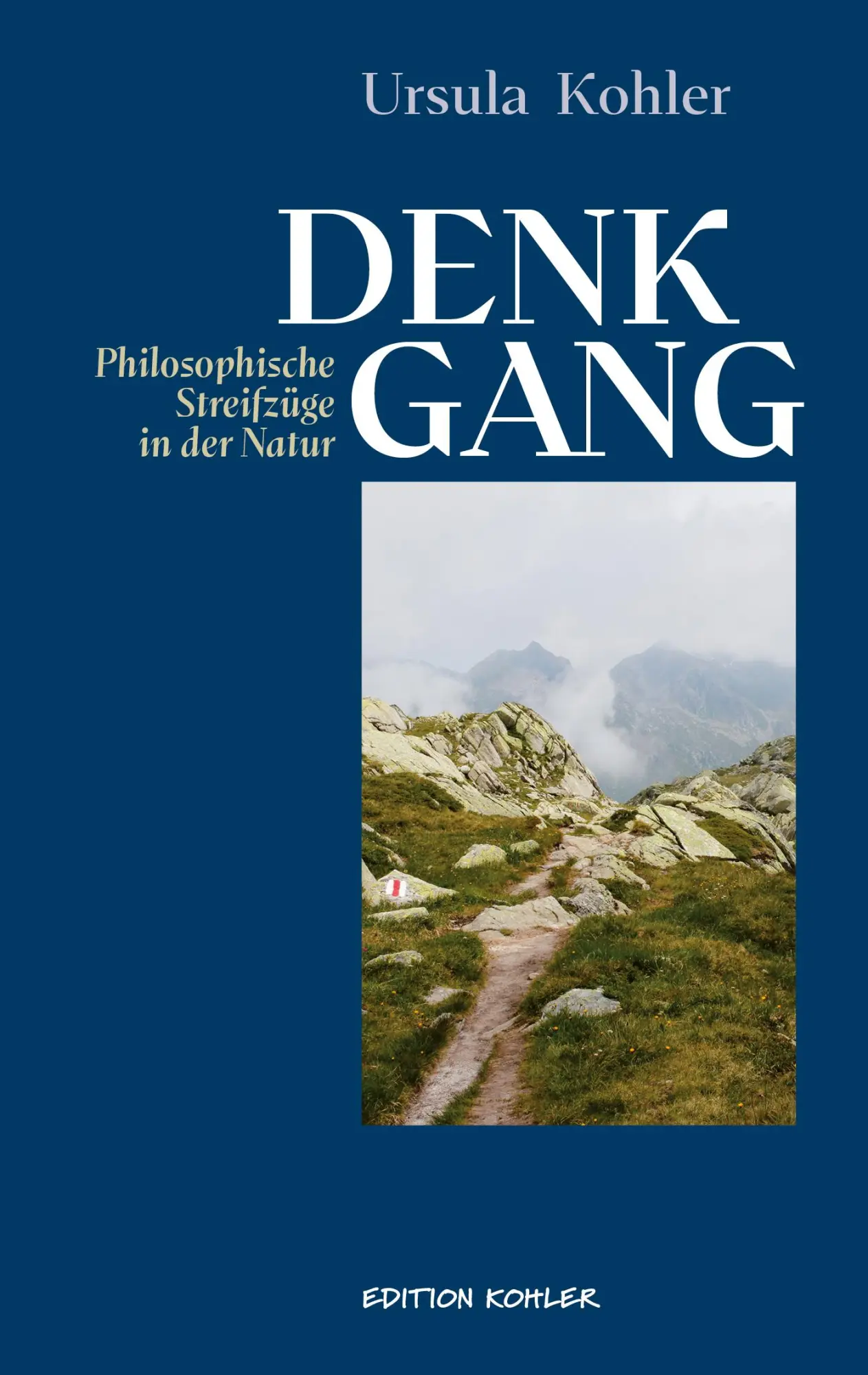 Cover: 9783907727003 | Denkgang | Philosophische Streifzüge in der Natur | Ursula Kohler