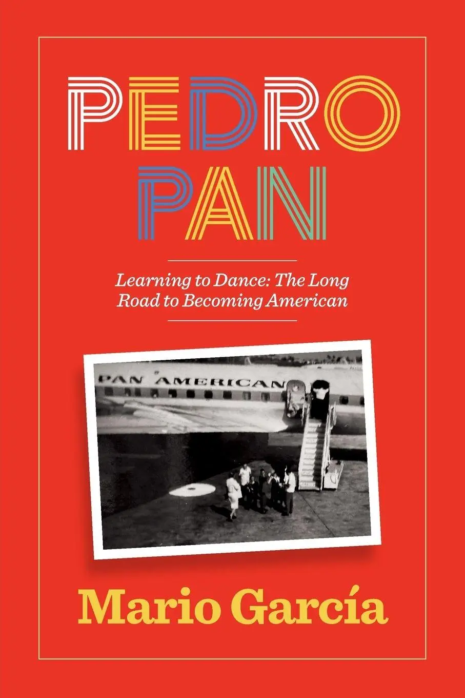 Cover: 9798995887003 | Pedro Pan Learning to Dance | The Long Road to Becoming American
