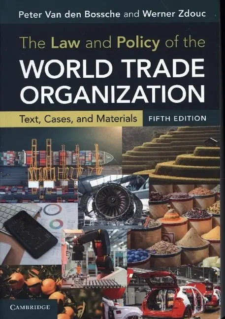 Cover: 9781108747103 | The Law and Policy of the World Trade Organization | Bossche (u. a.)