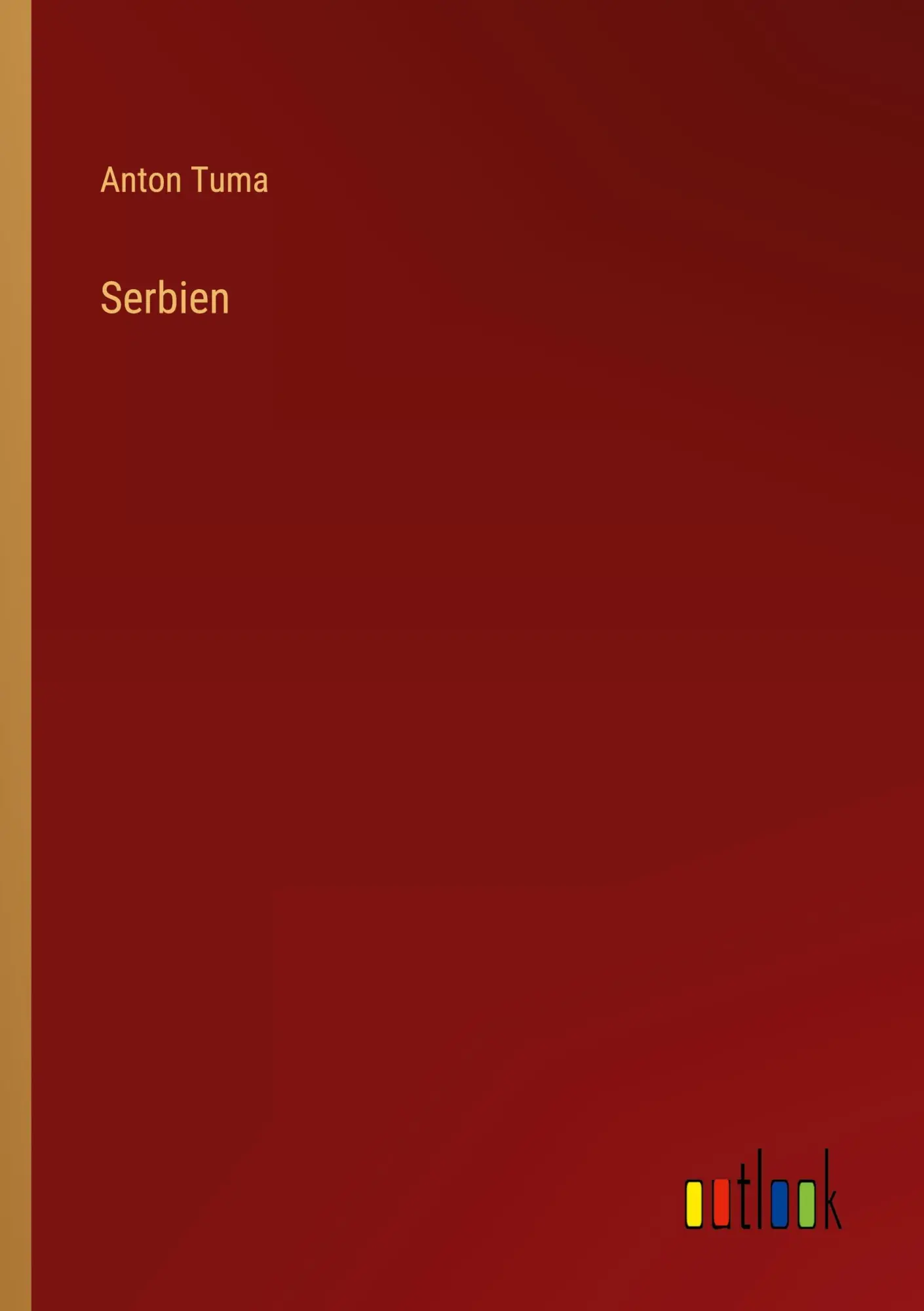 Cover: 9783368617103 | Serbien | Anton Tuma | Taschenbuch | 316 S. | Deutsch | 2023