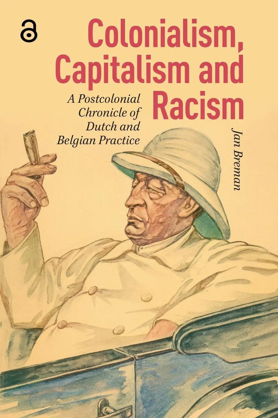 Cover: 9781041177203 | Colonialism, Capitalism and Racism | Jan Breman | Taschenbuch | 2025