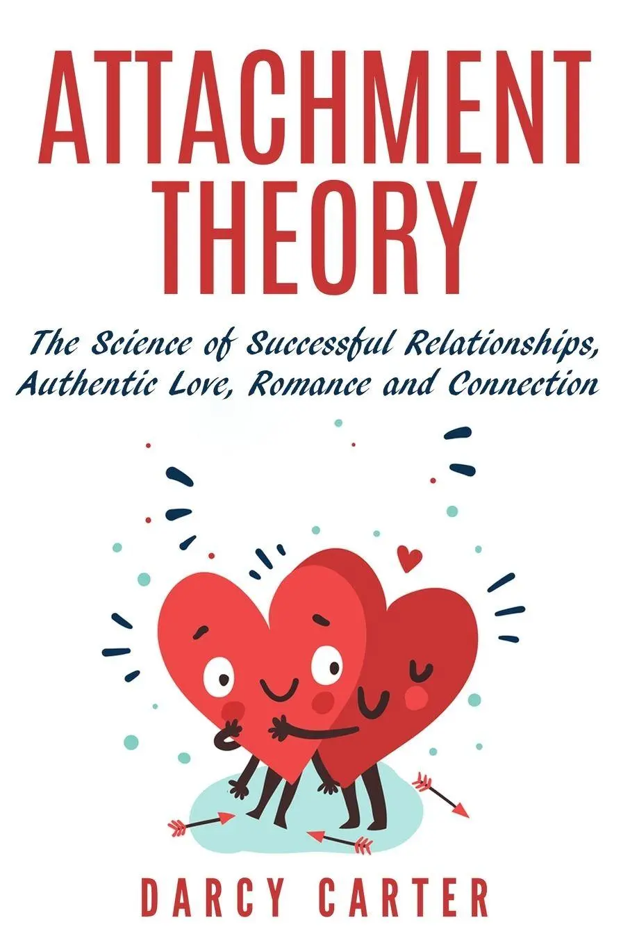 Cover: 9781913397203 | Attachment Theory, The Science of Successful Relationships,...