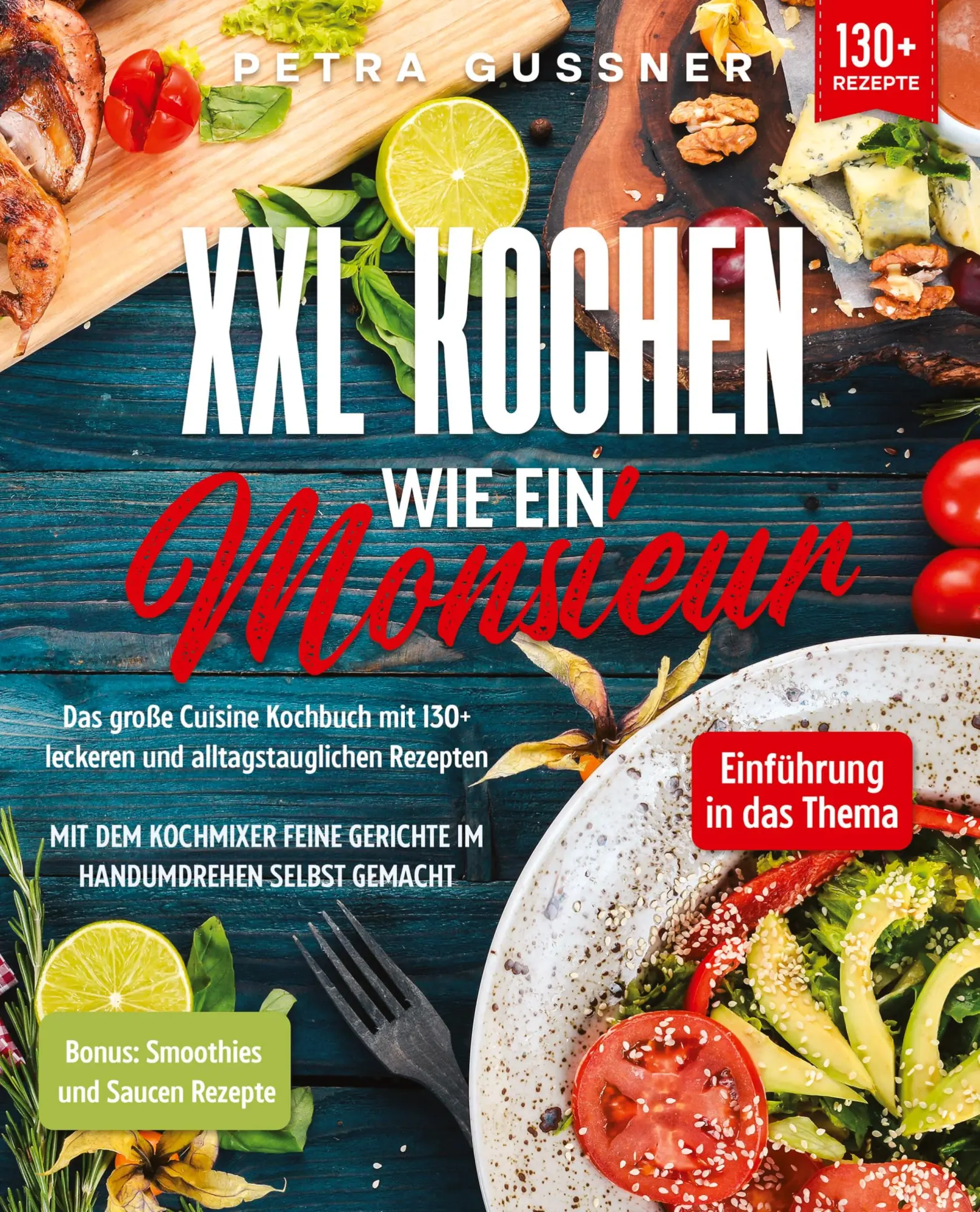 Cover: 9783347987203 | XXL Kochen wie ein Monsieur | Petra Gussner | Taschenbuch | 140 S.