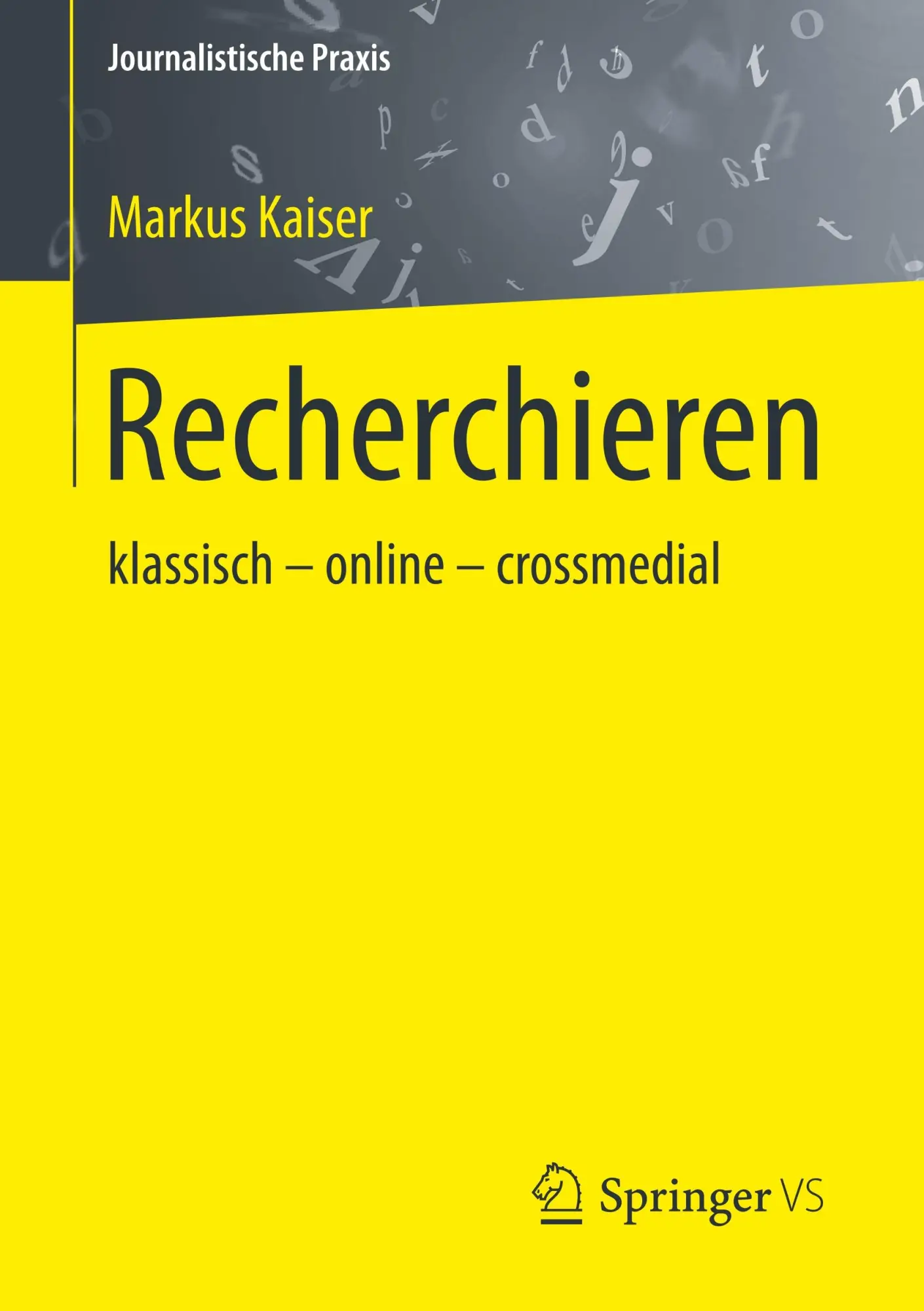 Cover: 9783658087203 | Recherchieren | klassisch ¿ online ¿ crossmedial | Markus Kaiser | xii