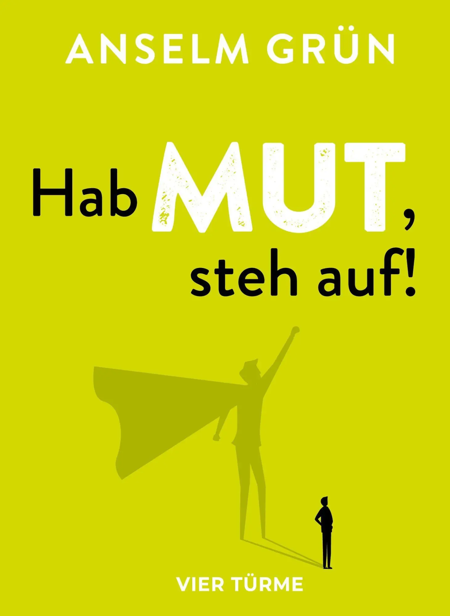 Cover: 9783736507203 | Hab Mut, steh auf! | Anselm Grün | Buch | 128 S. | Deutsch | 2026