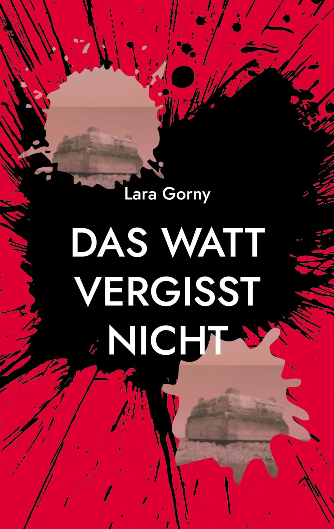 Cover: 9783755797203 | Das Watt vergisst nicht | Lara Gorny | Taschenbuch | 140 S. | Deutsch