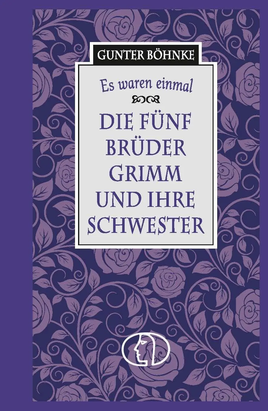 Cover: 9783897987203 | Es waren einmal: Die fünf Brüder Grimm und ihre Schwester | Böhnke