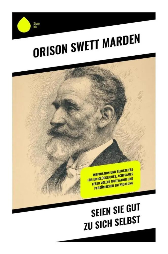 Cover: 9788028397203 | Seien Sie gut zu sich selbst | Orison Swett Marden | Taschenbuch