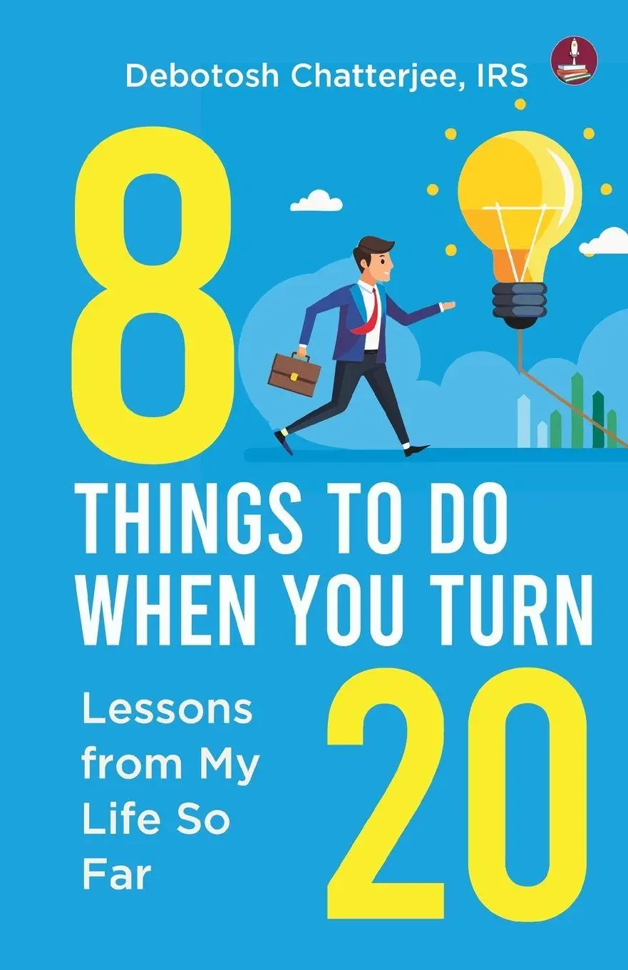 Cover: 9789364117203 | 8 Things To Do When You Turn 20 | IRS Debotosh Chatterjee | Buch