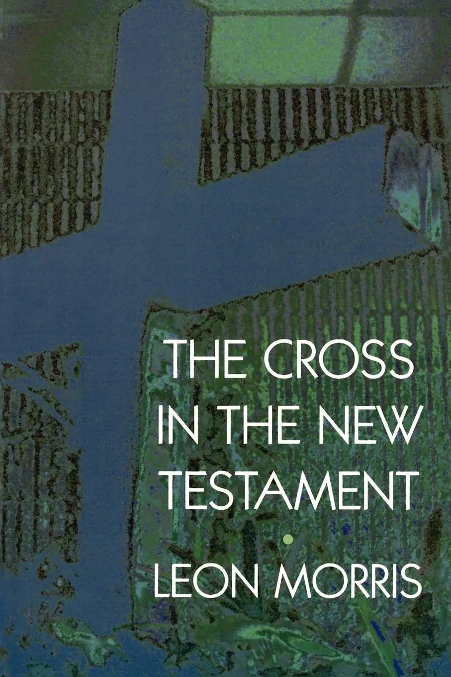 Cover: 9780802817303 | The Cross in the New Testament | Leon Morris | Taschenbuch | Englisch