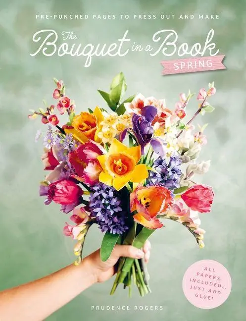 Cover: 9781446317303 | The Bouquet in a Book: Spring | Prudence Rogers | Taschenbuch | 2026