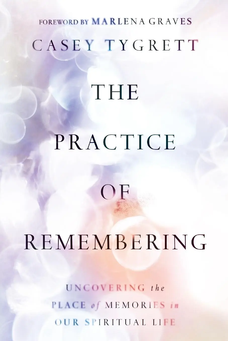 Cover: 9781514007303 | The Practice of Remembering | Casey Tygrett | Taschenbuch | Englisch
